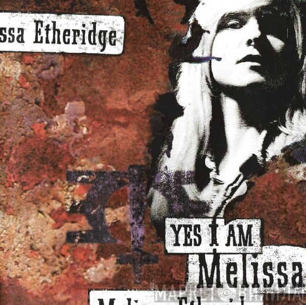  Melissa Etheridge  - Yes I Am