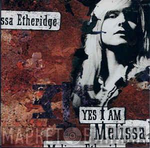  Melissa Etheridge  - Yes I Am