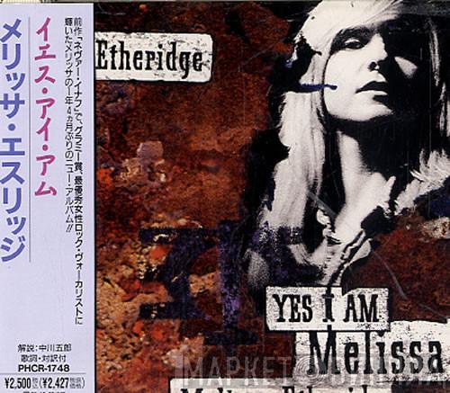  Melissa Etheridge  - Yes I Am