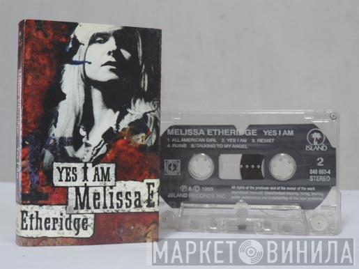  Melissa Etheridge  - Yes I Am