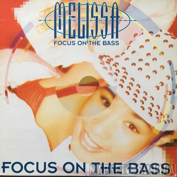  Melissa  - Focus On The Bass