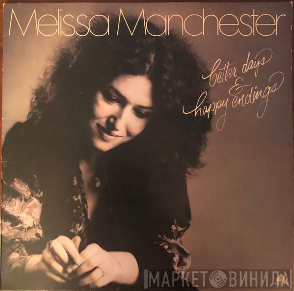 Melissa Manchester - Better Days & Happy Endings