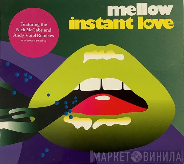 Mellow - Instant Love