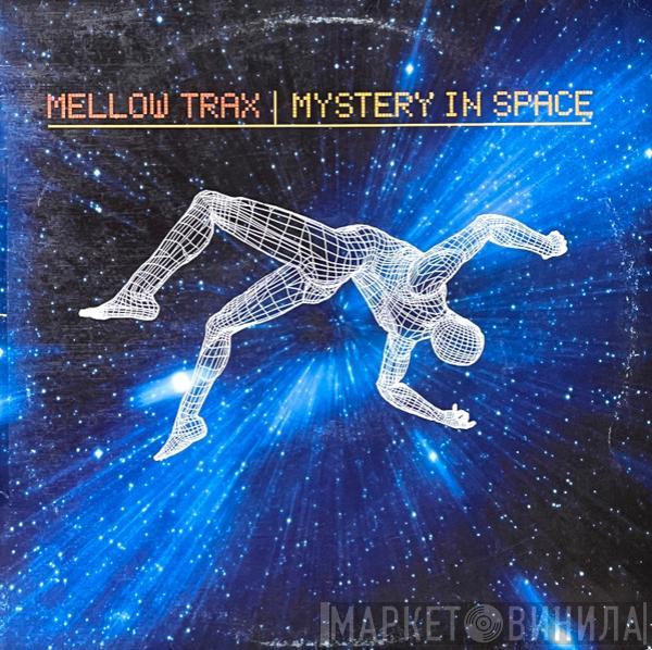  Mellow Trax  - Mystery In Space