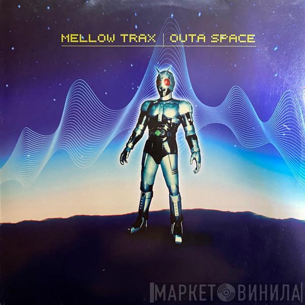 Mellow Trax  - Outa Space