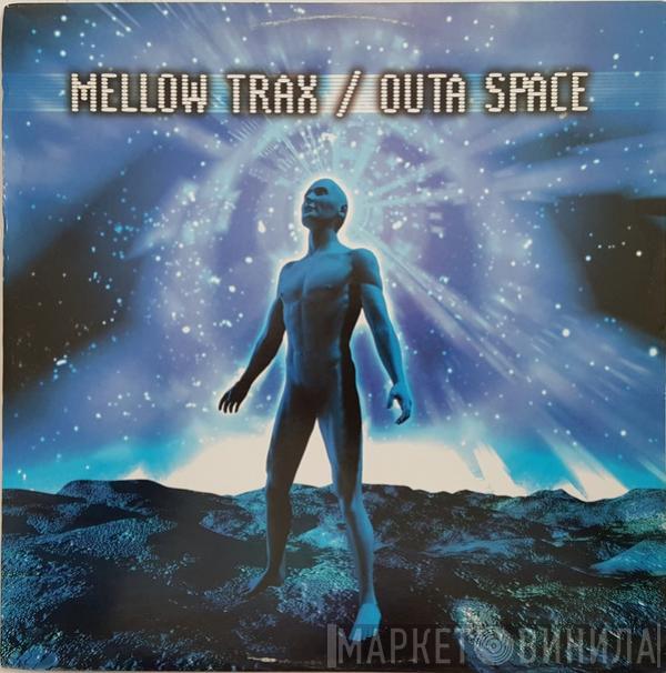  Mellow Trax  - Outa Space