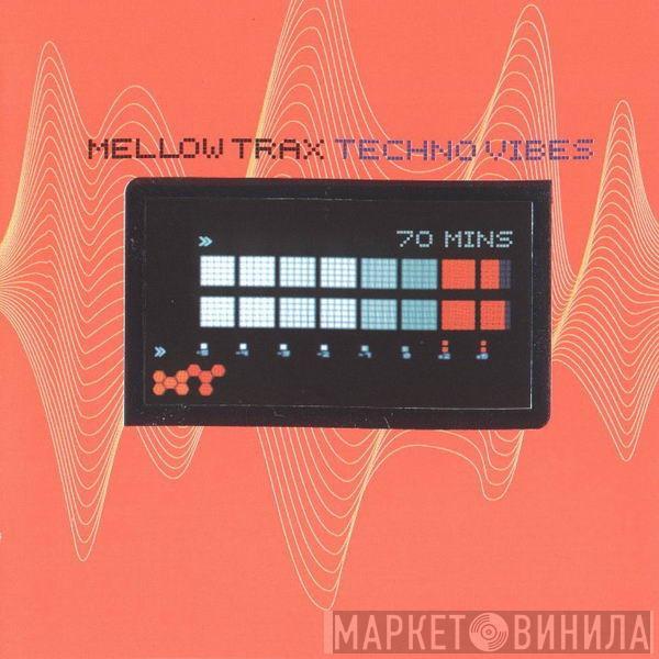  Mellow Trax  - Techno Vibes