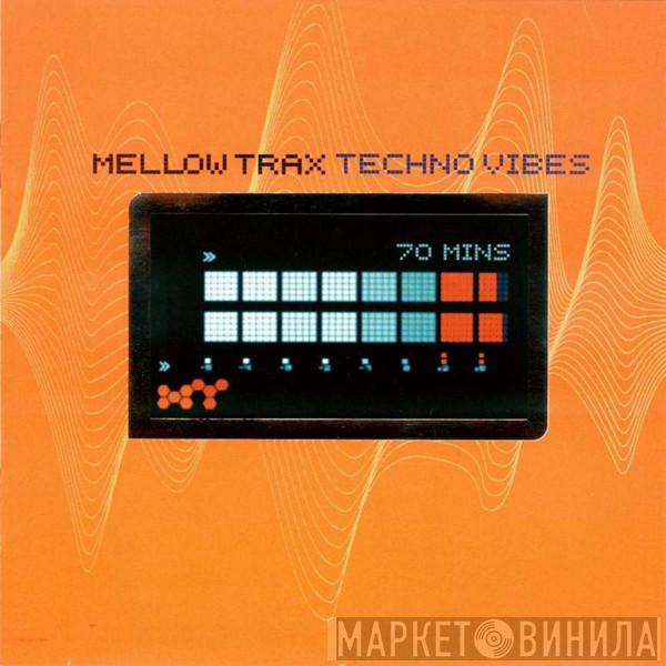  Mellow Trax  - Techno Vibes