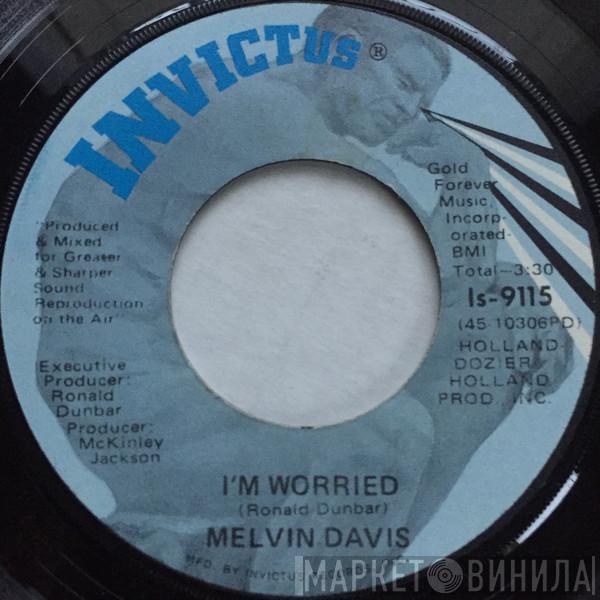 Melvin Davis  - I'm Worried