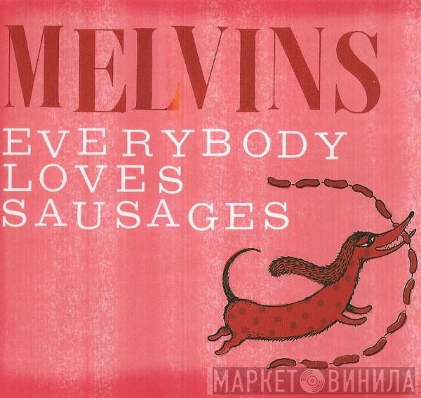 Melvins - Everybody Loves Sausages