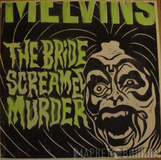  Melvins  - The Bride Screamed Murder