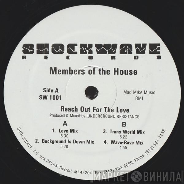 Members Of The House - Reach Out For The Love