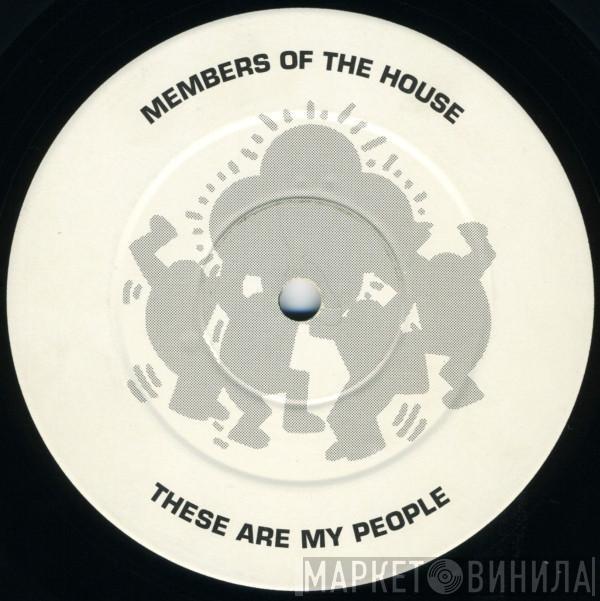 Members Of The House - These Are My People