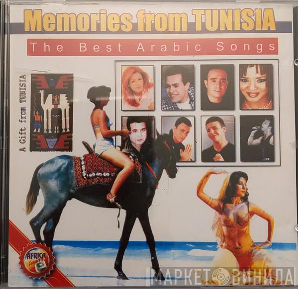  - Memories From Tunisia (The Best Arabic Songs)