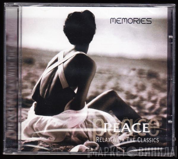  - Memories, Peace , Relax With The Classics