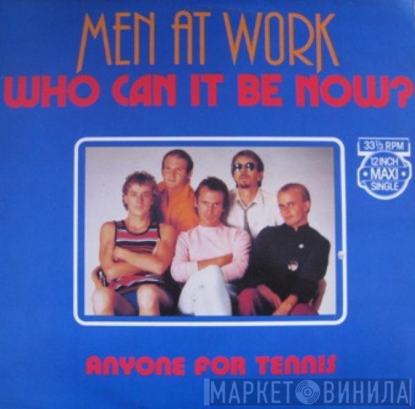  Men At Work  - Who Can It Be Now?