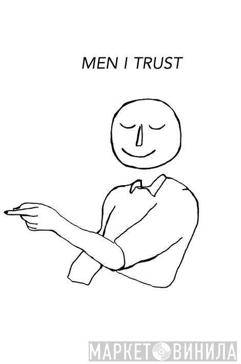  Men I Trust  - Men I Trust