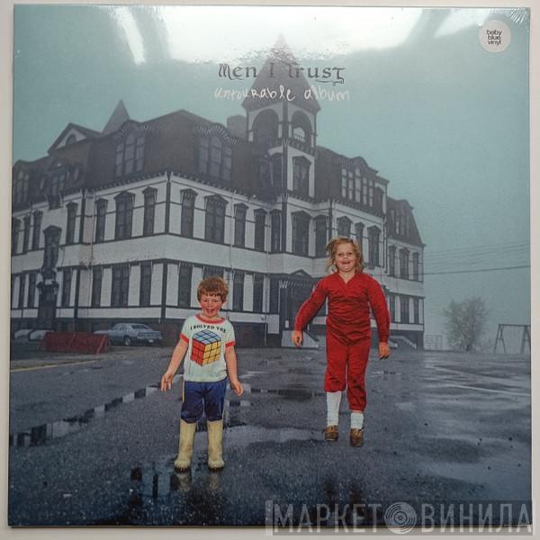  Men I Trust  - Untourable Album