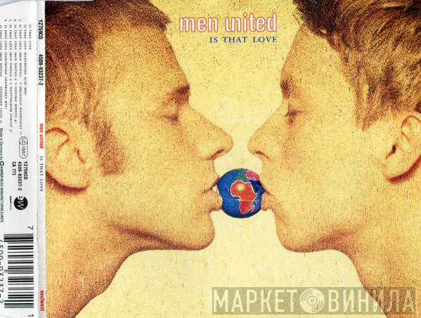 Men United - Is That Love
