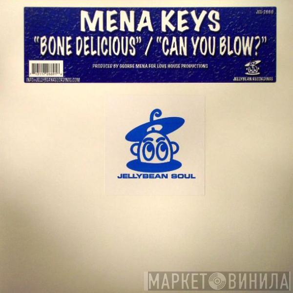 Mena Keys - Bone Delicious / Can You Blow ?