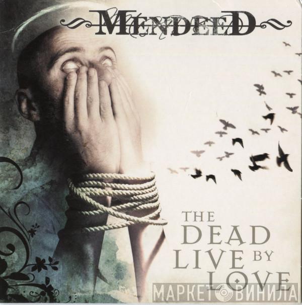  Mendeed  - The Dead Live By Love