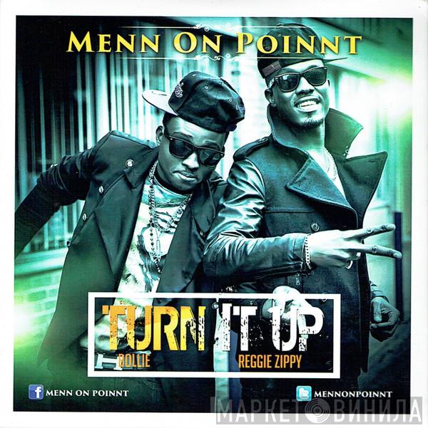 Menn On Poinnt - Turn It Up