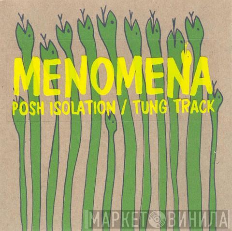  Menomena  - Posh Isolation / Tung Track