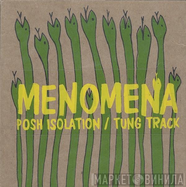  Menomena  - Posh Isolation / Tung Track