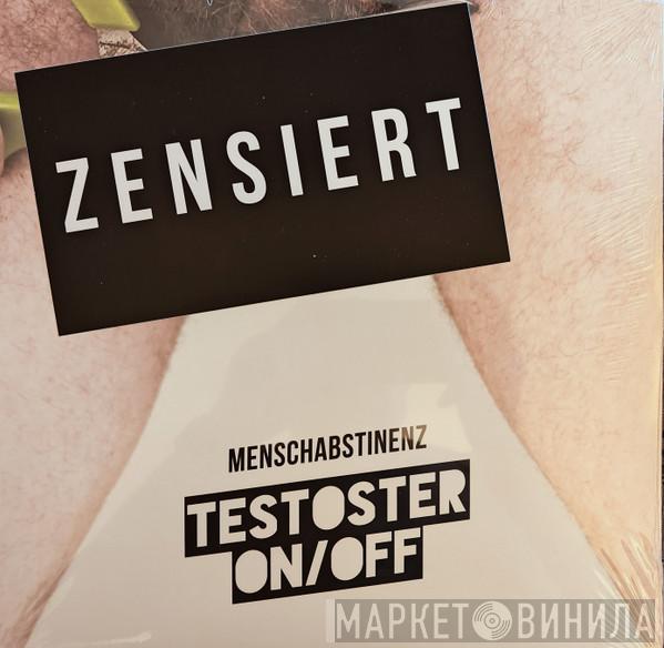 Menschabstinenz - Testoteron/off