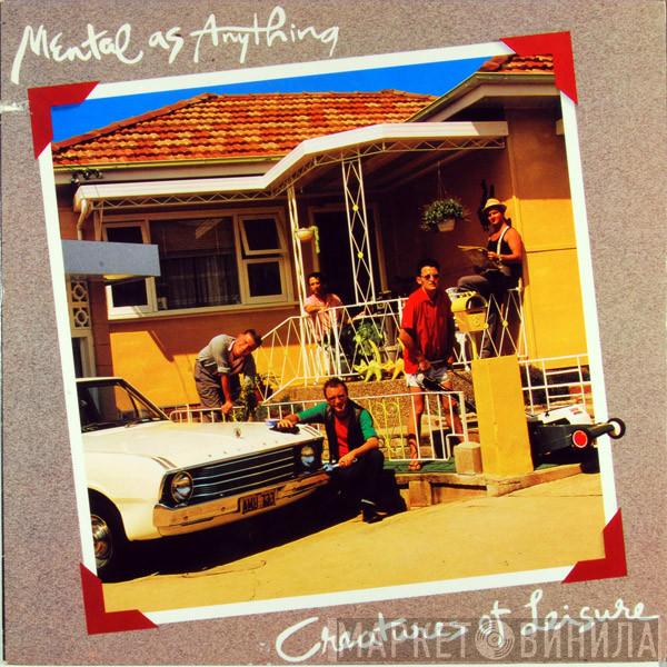 Mental As Anything - Creatures Of Leisure