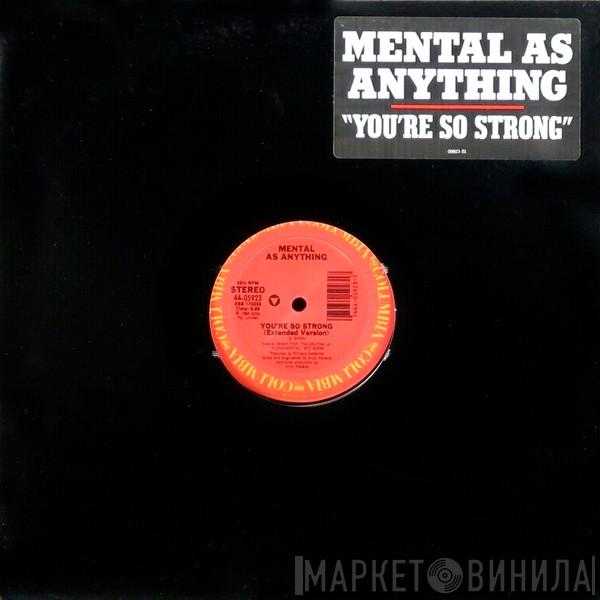 Mental As Anything - You're So Strong