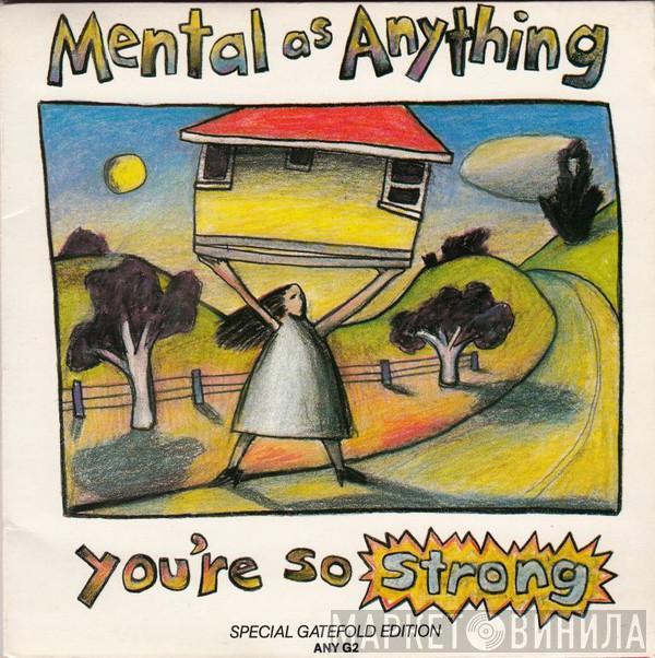 Mental As Anything - You're So Strong