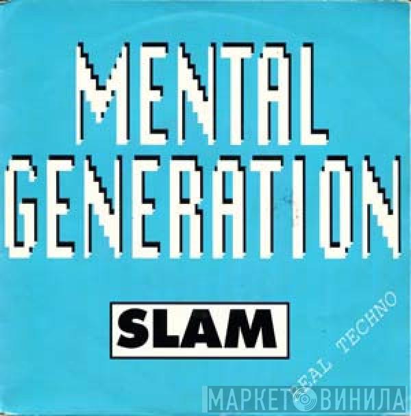  Mental Generation  - Slam