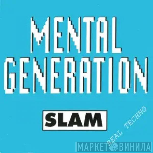  Mental Generation  - Slam