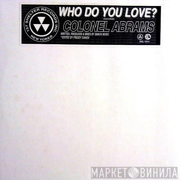 Mental Instrum, Colonel Abrams - Who Do You Love?