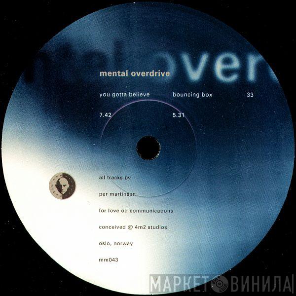 Mental Overdrive - You Gotta Believe
