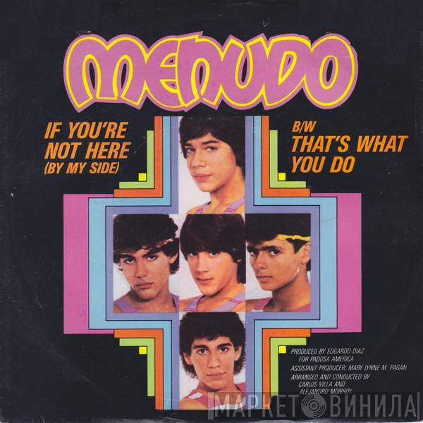 Menudo - If You're Not Here (By My Side)