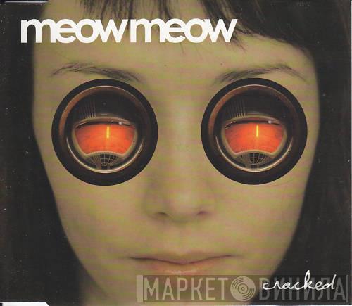 Meow Meow - Cracked