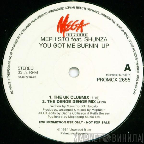 Mephisto, Shunza - You Got Me Burnin' Up