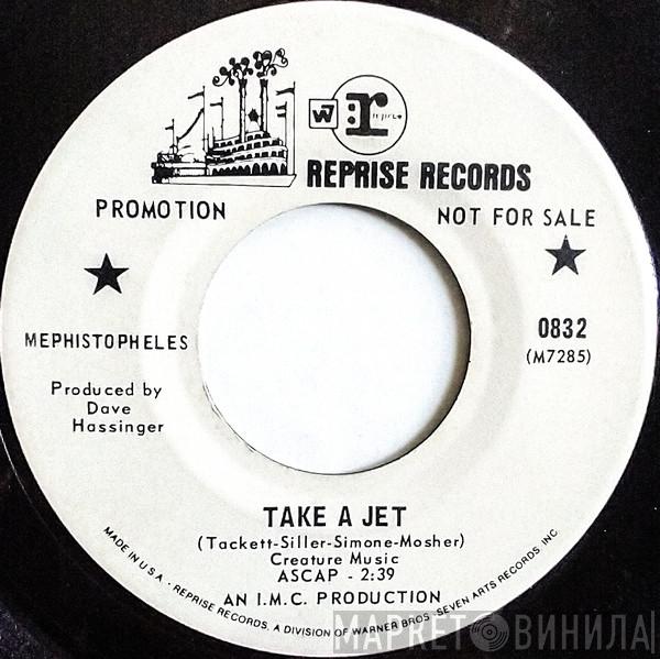 Mephistopheles  - Take A Jet