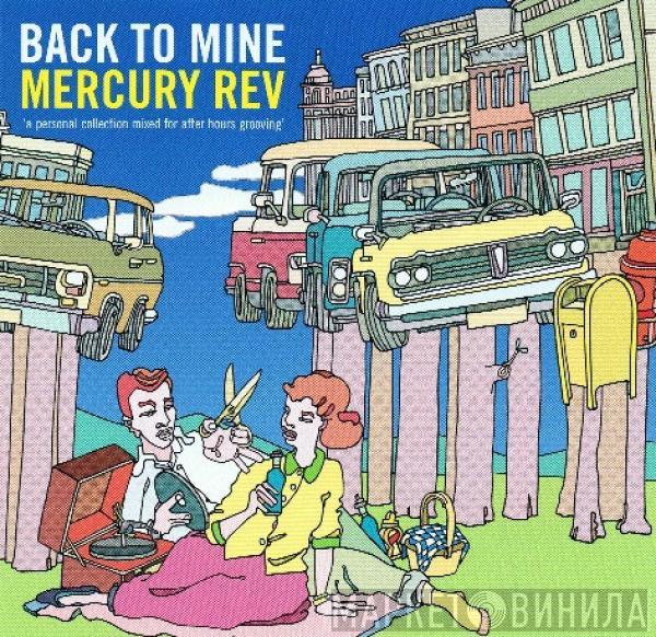  Mercury Rev  - Back To Mine