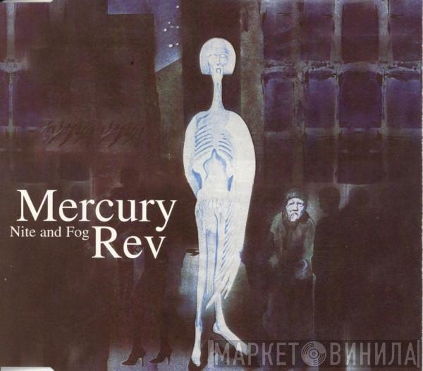 Mercury Rev - Nite And Fog