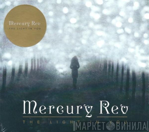 Mercury Rev - The Light In You