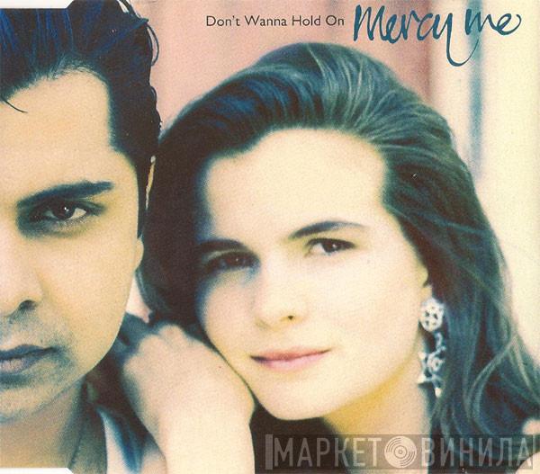  Mercy Me   - Don't Wanna Hold On