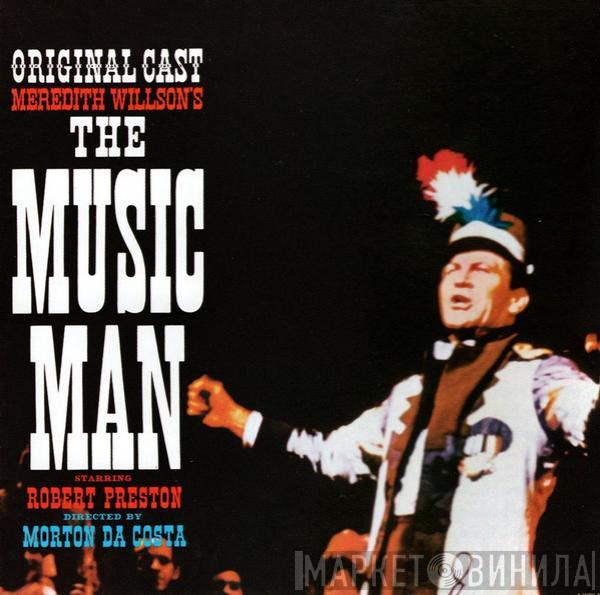  Meredith Willson  - The Music Man (Original Broadway Cast)