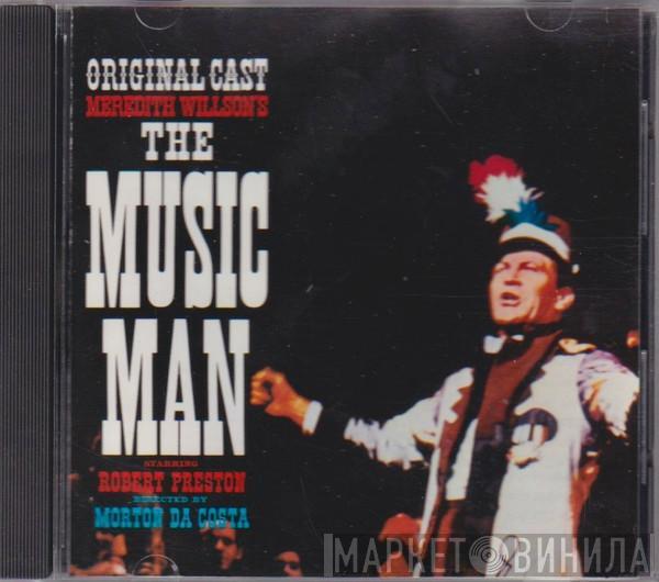  Meredith Willson  - The Music Man (Original Broadway Cast)