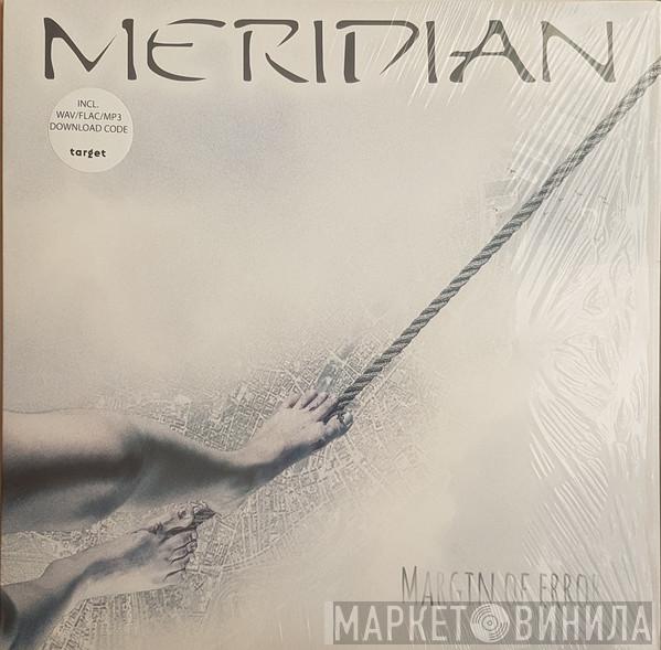 Meridian  - Margin Of Error