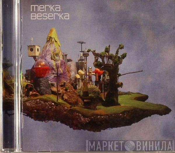 Merka - Beserka