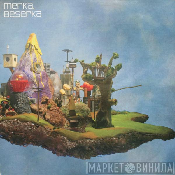 Merka  - Beserka