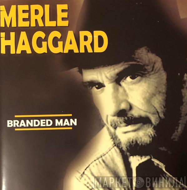 Merle Haggard - Branded Man